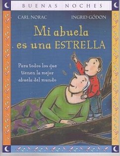 Mi Abuela Es una Estrella = My Grandma Is a Star - Norac, Carl