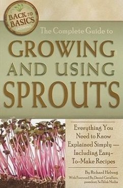 The Complete Guide to Growing and Using Sprouts - Helweg