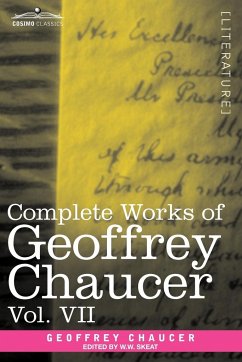Complete Works of Geoffrey Chaucer, Vol. VII - Chaucer, Geoffrey