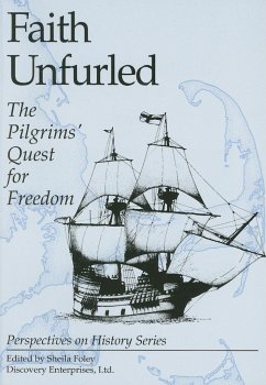 Faith Unfurled: The Pilgrims' Quest for Freedom - Herausgeber: Foley, Shelia
