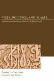 Piety, Politics, and Power