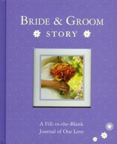 Bride & Groom Story: A Fill-In-The-Blank Journal of Our Love - Lluch, Alex A.