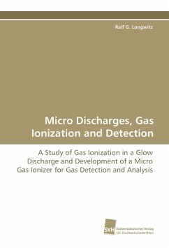 Micro Discharges, Gas Ionization and Detection - Longwitz, Ralf G.