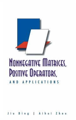 Nonnegative Matrices, Positive Operators, and Applications - Zhou, Aihui; Ding, Jiu
