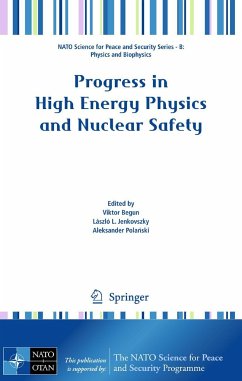 Progress in High Energy Physics and Nuclear Safety - Begun, Viktor / Jenkovszky, László L. / Polanski, Aleksander (ed.)
