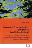 Nonviolent Communication - geeignet zur Konfliktbearbeitung?