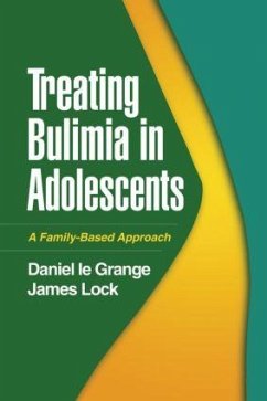 Treating Bulimia in Adolescents - Le Grange, Daniel; Lock, James