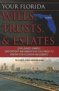 Your Florida Wills, Trusts, & Estates Explained Simply - Ashar, Linda C