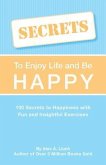 Secrets to Love Life & Be Happy