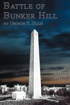 Battle Of Bunker Hill - Ellis, George E.