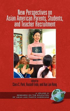 New Perspectives on Asian American Parents, Students, and Teacher Recruitment (Hc)