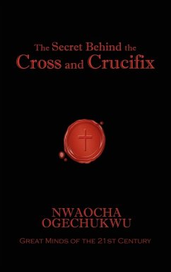 The Secret Behind the Cross and Crucifix
