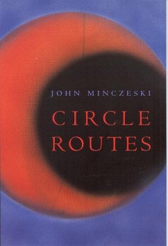 Circle Routes: 2000 Akron Poetry Prize Winner, Chosen by Mary Oliver - Minczeski, John