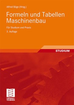 Formeln und Tabellen Maschinenbau - Böge, Alfred (Hrsg.). Unter Mitarbeit von Böge, Alfred / Böge, Gert / Böge, Wolfgang et al.