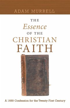 The Essence of the Christian Faith - Murrell, Adam