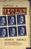 Cartas A Hitler: Un Pueblo Escribe A su Fuhrer
