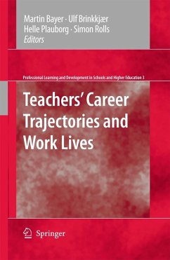 Teachers' Career Trajectories and Work Lives - Bayer, Martin / Brinkkjær, Ulf / Plauborg, Helle / Rolls, Simon (ed.)