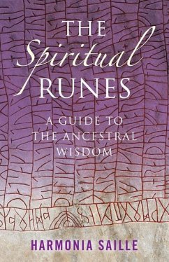Spiritual Runes, The - A Guide to the Ancestral Wisdom - Saille, Harmonia