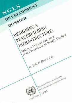 Designing a Peacebuilding Infrastructure: Taking a Systems Approach to the Prevention of Deadly Conflict