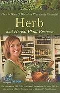 How to Open & Operate a Financially Successful Herb and Herbal Plant Business - Lorette, Kristie