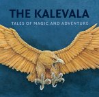 The Kalevala: Tales of Magic and Adventure