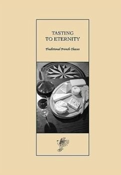 Tasting to Eternity, Traditional French Cheeses - Nutt, David