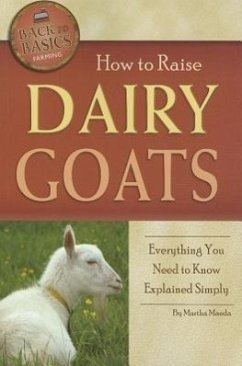 How to Raise Dairy Goats - Maeda, Martha