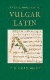 An Introduction to Vulgar Latin