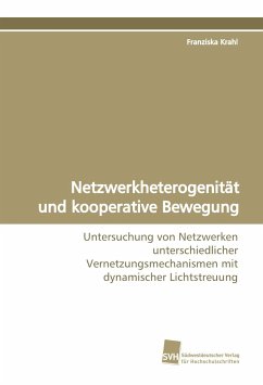 Netzwerkheterogenität und kooperative Bewegung - Krahl, Franziska