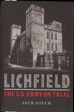 Lichfield: The U.S. Army on Trial - Gieck, Jack