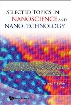 Selected Topics in Nanoscience and Nanotechnology - Wee, Andrew T S (Hrsg.)