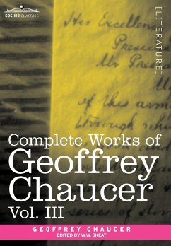 Complete Works of Geoffrey Chaucer, Vol. III