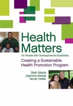 Health Matters for People with Developmental Disabilities - Marks, Beth; Sisirak, Jasmina; Heller, Tamar