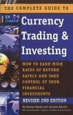 The Complete Guide to Currency Trading & Investing