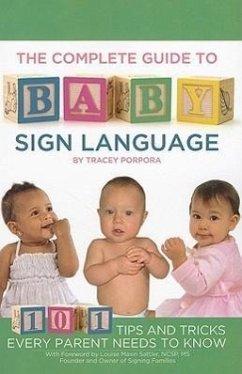 The Complete Guide to Baby Sign Language - Porpora, Tracey
