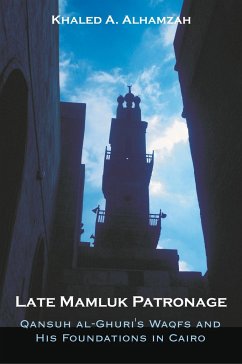 Late Mamluk Patronage - Alhamzah, Khaled A.