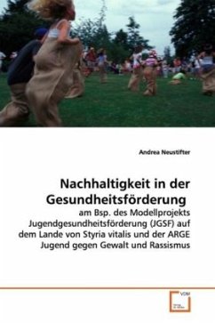 Nachhaltigkeit in der Gesundheitsförderung - Neustifter, Andrea