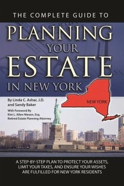 The Complete Guide to Planning Your Estate in New York - Ashar, Linda C