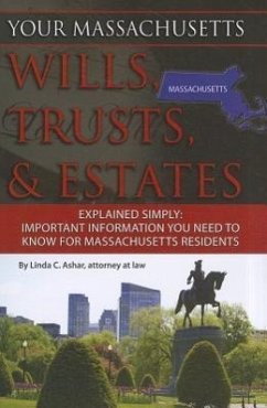 Your Massachusetts Wills, Trusts, & Estates Explained Simply - Ashar, Linda C