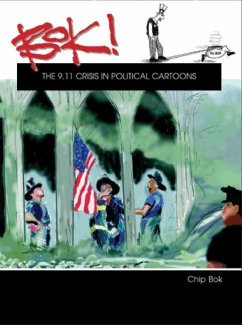 BOK!: The 9.11 Crisis in Political Cartoons - Bok, Chip