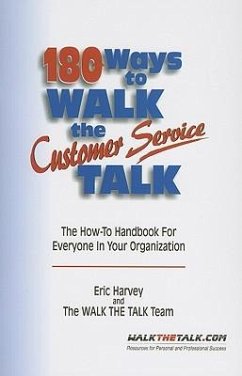 180 Ways to Walk The Customer Service Talk - The Walk the Talk Team; Harvey, Eric