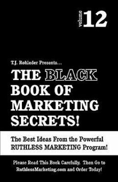 The Black Book of Marketing Secrets, Vol. 12 - Rohleder, T J