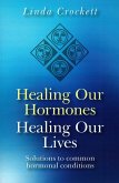 Healing Our Hormones, Healing Our Lives