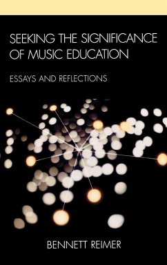 Seeking the Significance of Music Education - Reimer, Bennett