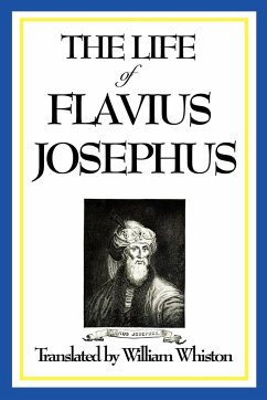 THE LIFE OF FLAVIUS JOSEPHUS - Josephus, Flavius