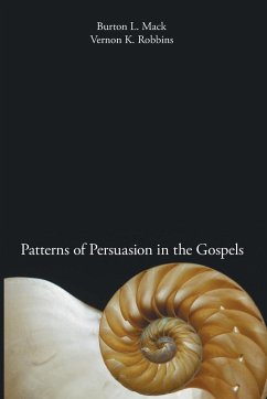 Patterns of Persuasion in the Gospels - Mack, Burton L.; Robbins, Vernon K.