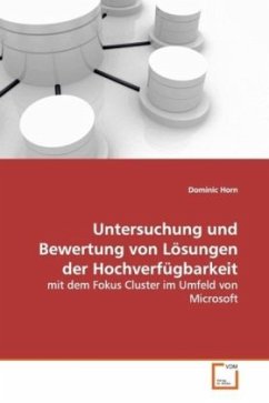 Untersuchung und Bewertung von Lösungen der Hochverfügbarkeit - Horn, Dominic