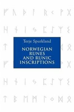 Norwegian Runes and Runic Inscriptions - Spurkland, Terje
