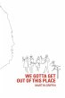 We Gotta Get Out of this Place - Bild 1