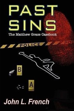 Past Sins - The Matthew Grace Casebook - French, John L